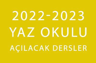 2022-2023 Yaz Okulu - Açılacak Dersler